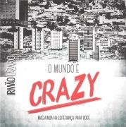 O Mundo É Crazy